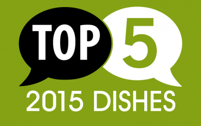 Top 5 Dishes of 2015