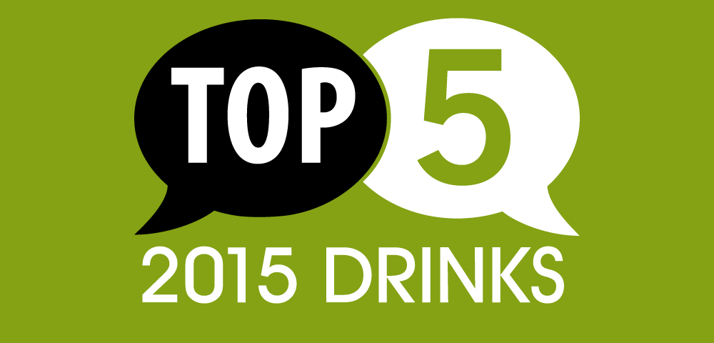 Top 5 Drinks of 2015